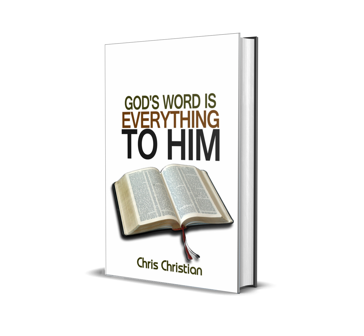 GOD'S WORD IS EVERYTHING TO HIM