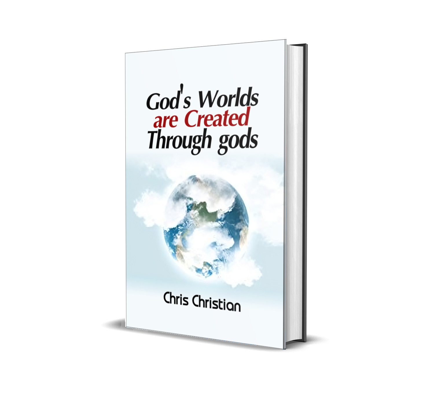 GOD'S WORLDS ARE CREATED THROUGH GODS