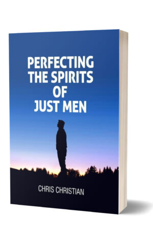 PERFECTING THE SPIRITS OF JUST MEN