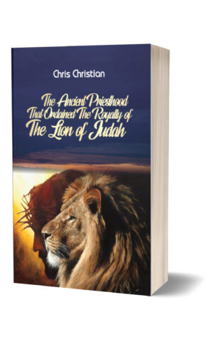 THE ANCIENT PRIESTHOOD THAT ORDAINED THE ROYALTY OF THE LION OF JUDAH THE ANCIENT PRIESTHOOD THAT ORDAINED THE ROYALTY OF THE LION OF JUDAH