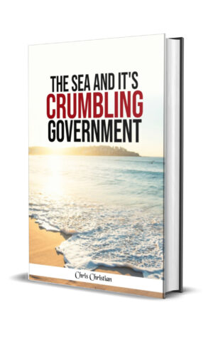 THE SEA AND IT'S CRUMBLING GOVERNMENT THE SEA AND IT'S CRUMBLING GOVERNMENT