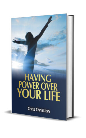 HAVING POWER OVER YOUR LIFE