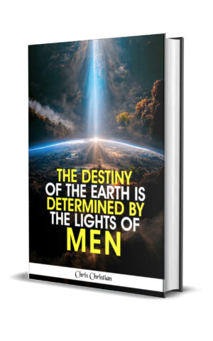 THE DESTINY OF THE EARTH IS DETERMINED BY THE LIGHTS OF MEN