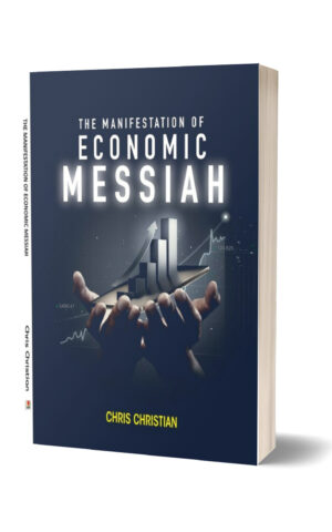 THE MANIFESTATION OF ECONOMIC MESSIAHS