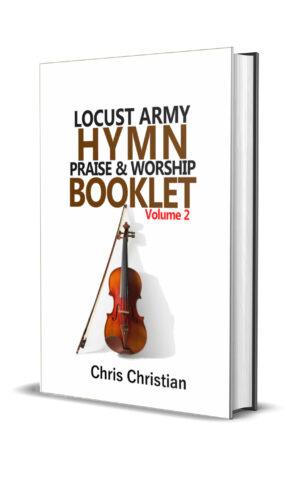 LOCUST ARMY HYMN, PRAISE AND WORSHIP BOOKLET VOL. 2