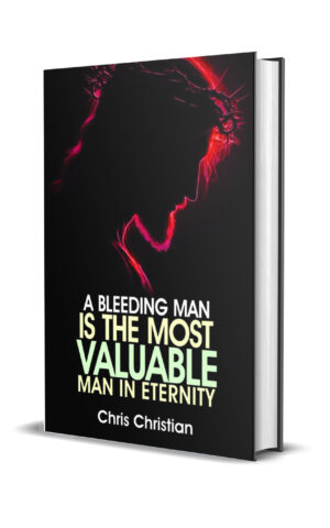 A BLEEDING MAN IS THE MOST VALUABLE PERSON IN ETERNITY
