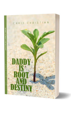 DADDY IS ROOT AND DESTINY