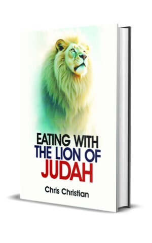EATING WITH THE LION OF JUDAH