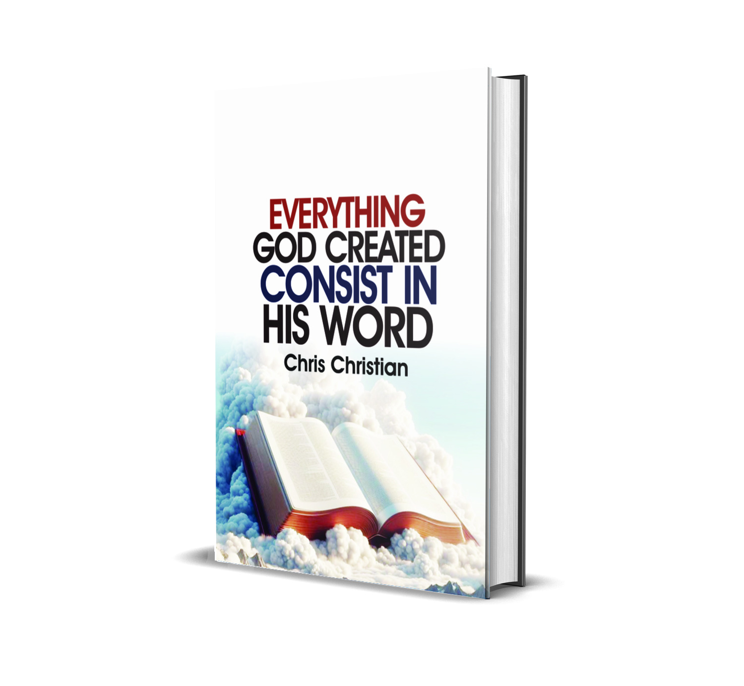 EVERYTHING GOD CREATED CONSIST IN HIS WORD