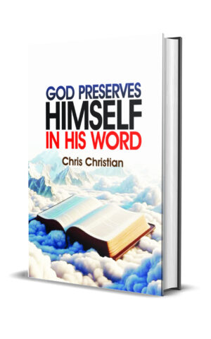 GOD PRESERVES HIMSELF IN HIS WORD
