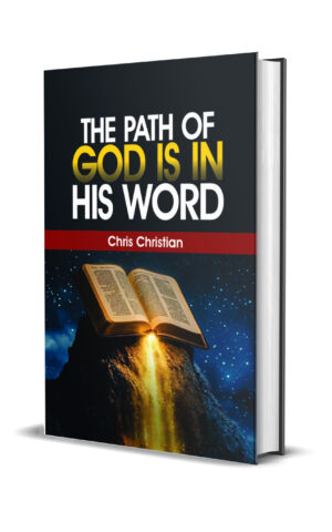 THE PATH OF GOD IS IN HIS WORD
