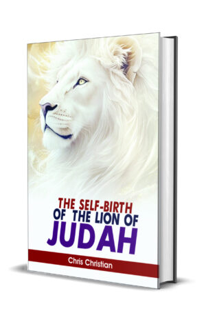 THE SELF-BIRTH OF THE LION OF JUDAH