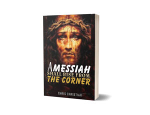 A Messiah Shall Rise from the Corner
