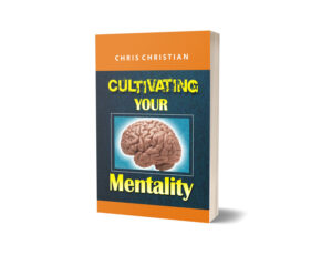 Cultivating Your Mentality