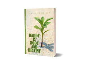 Daddy Is Root and Destiny