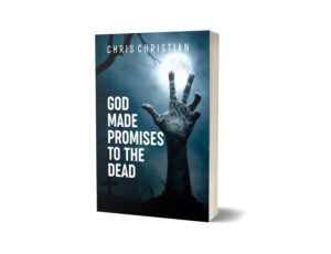 God Made Promises to the Dead