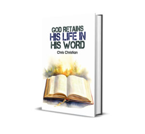 God Retains His Life in His Word