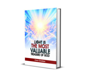 Light Is the Most Valuable Treasure of God