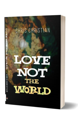 Love Not the World