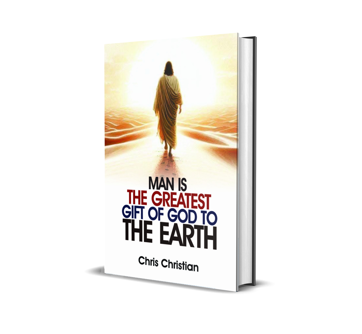 Man Is the Greatest Gift of God to the Earth