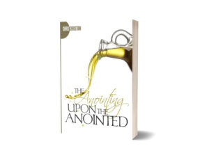 The Anointing Upon the Anointed