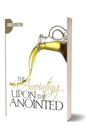 The Anointing Upon the Anointed