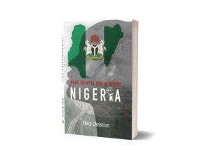 The Birth of a New Nigeria