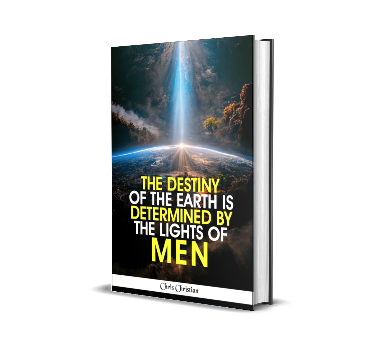 The Destiny of the Earth Is Determined by the Lights of Men