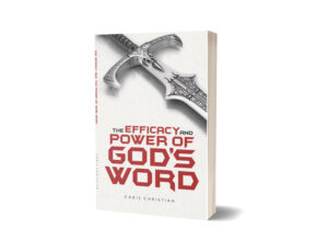 The Efficacy and Power of God's Word