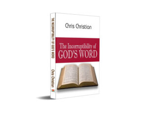 The Incorruptibility of God's Word