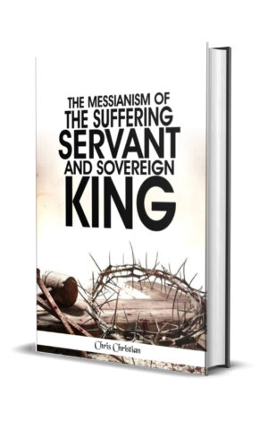 The Messianism of the Suffering Servant and the Soverign King