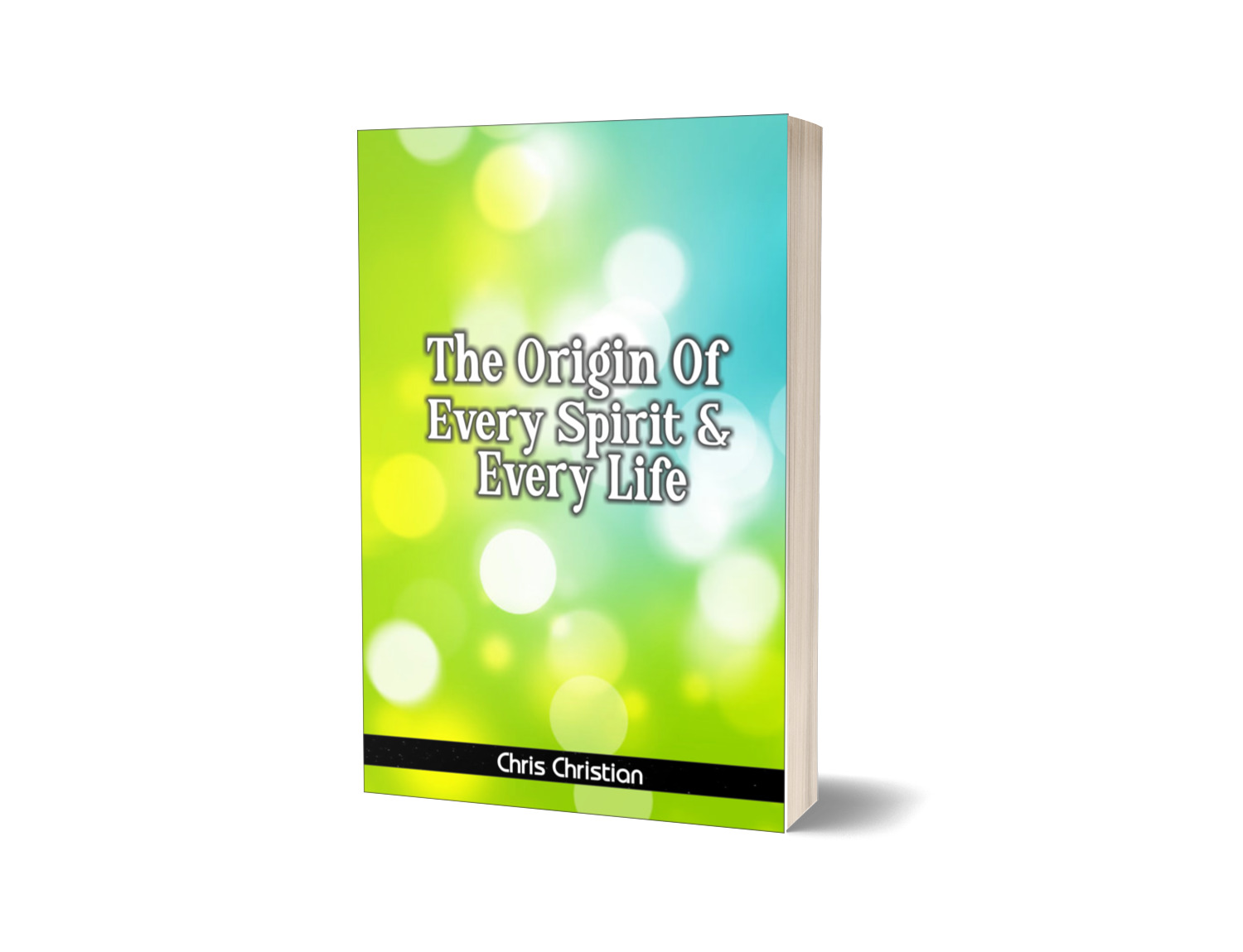 The Origin of Every Spirit and Every Life