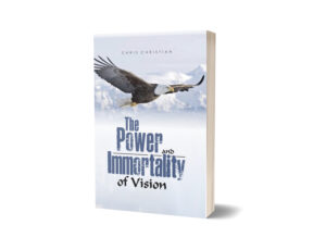 The Power and Immortality of Vision