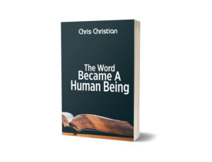 The Word of God Became a Human Being