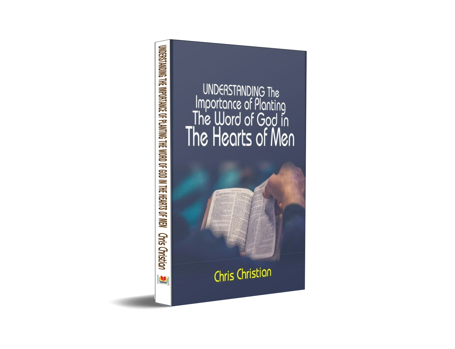 Understanding the Importance of Planting the Word of God in the Hearts of Men