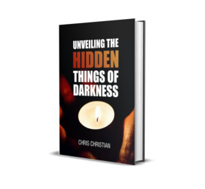 Unveiling the Hidden Things of Darkness