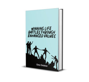 Winning Life Battles Through Enhanced Values