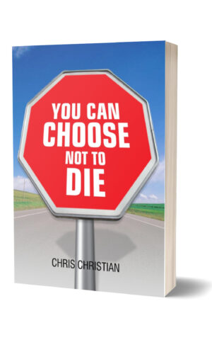 You Can Choose Not to Die