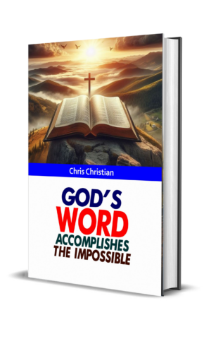 God's Word Accomplishes the Impossible