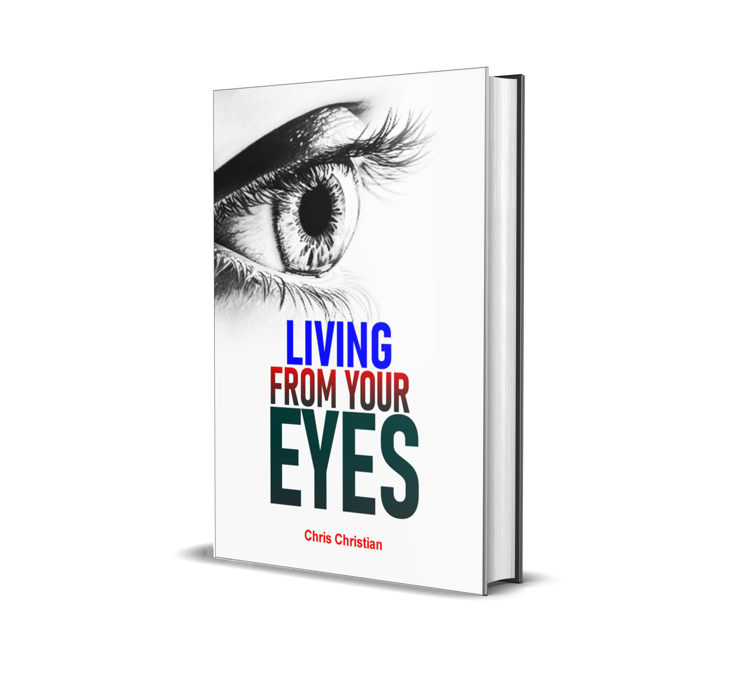 Living from Your Eyes