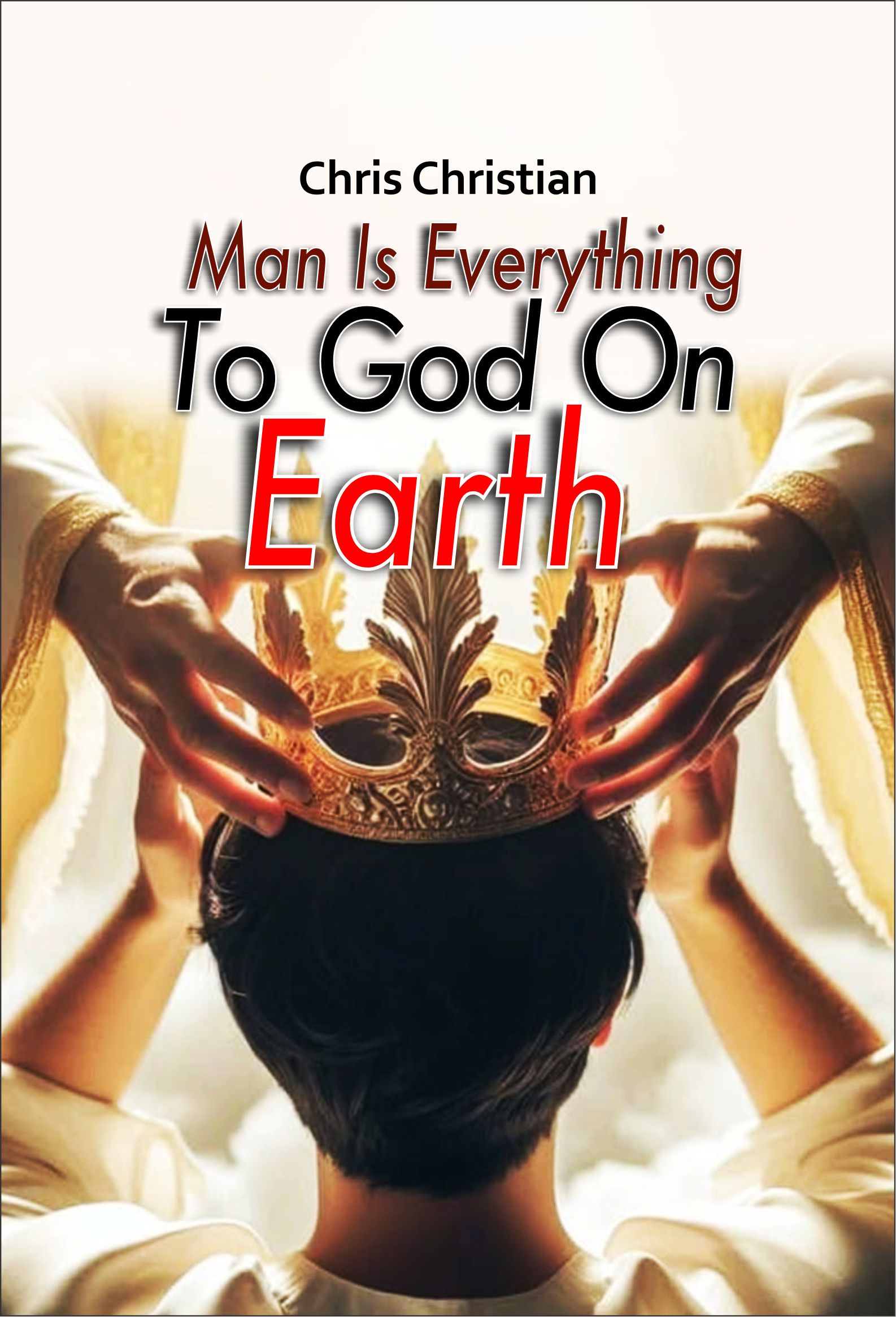 Man Is Everything to God on Earth - Image 2