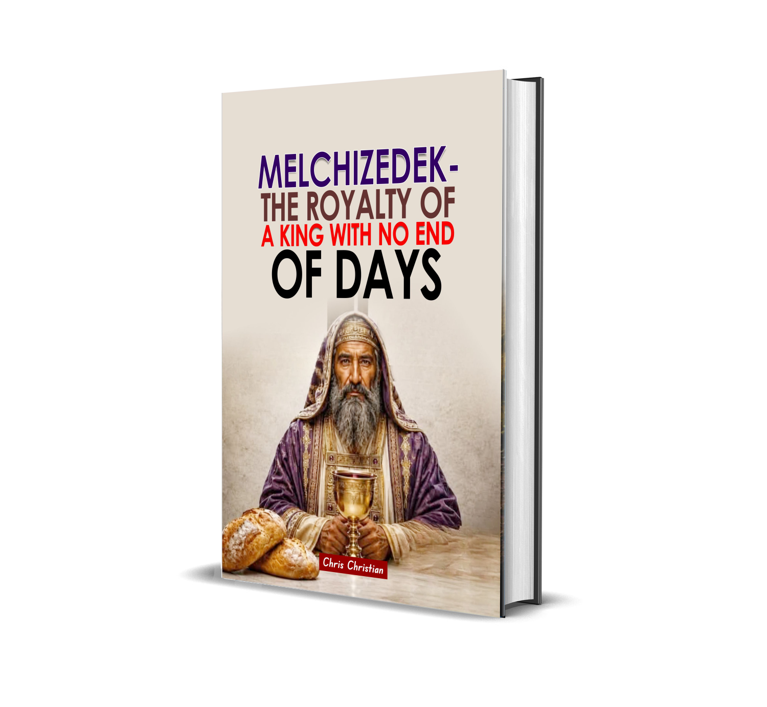 Melchizedek, the Royalty of a Man With No End of Days