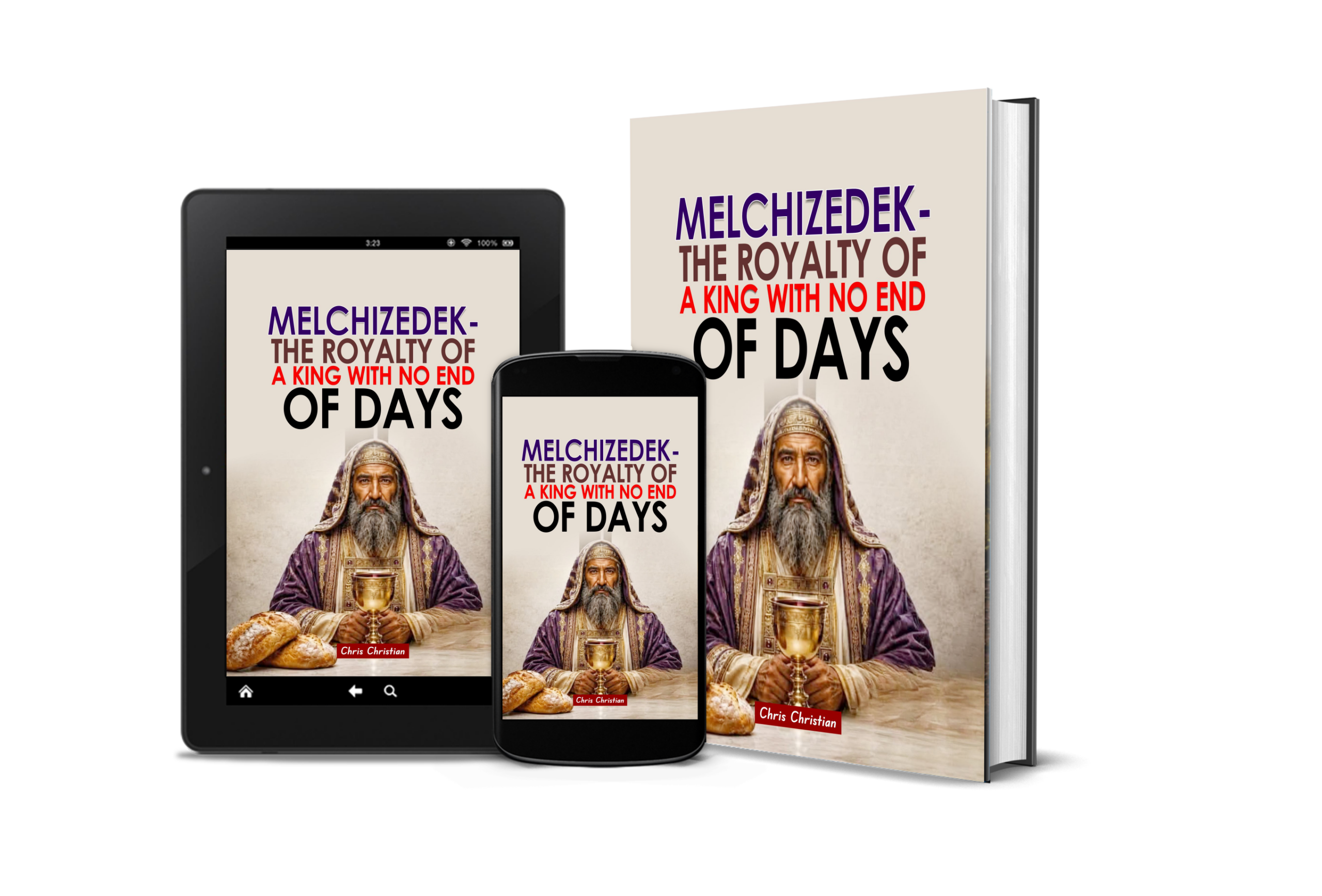 Melchizedek, the Royalty of a Man With No End of Days - Image 3